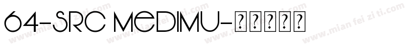 64-SRC Medimu字体转换